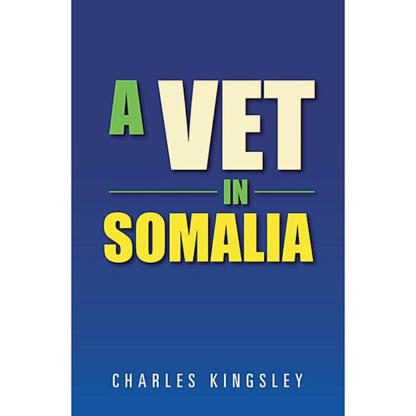 A Vet in Somalia, Charles Kingsley