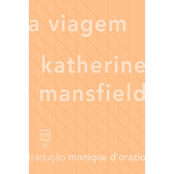 A viagem / Contos Estrangeiros Clássicos, Katherine Mansfield, Monique D'Orazio