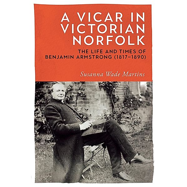 A Vicar in Victorian Norfolk, Susanna Wade Martins