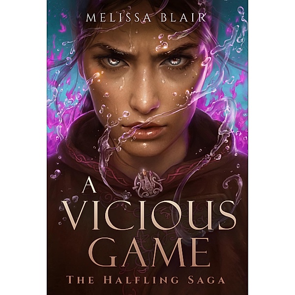 A Vicious Game / The Halfling Saga, Melissa Blair