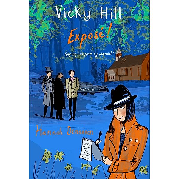 A Vicky Hill Mystery: Exposé! / Vicky Hill Bd.3, Hannah Dennison