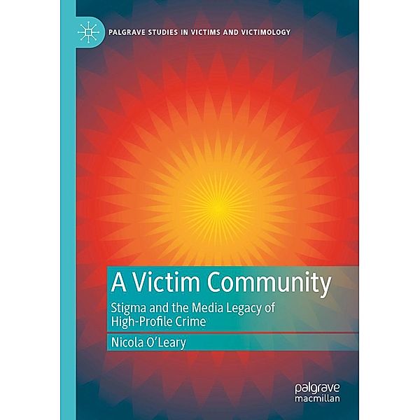 A Victim Community / Palgrave Studies in Victims and Victimology, Nicola O'Leary