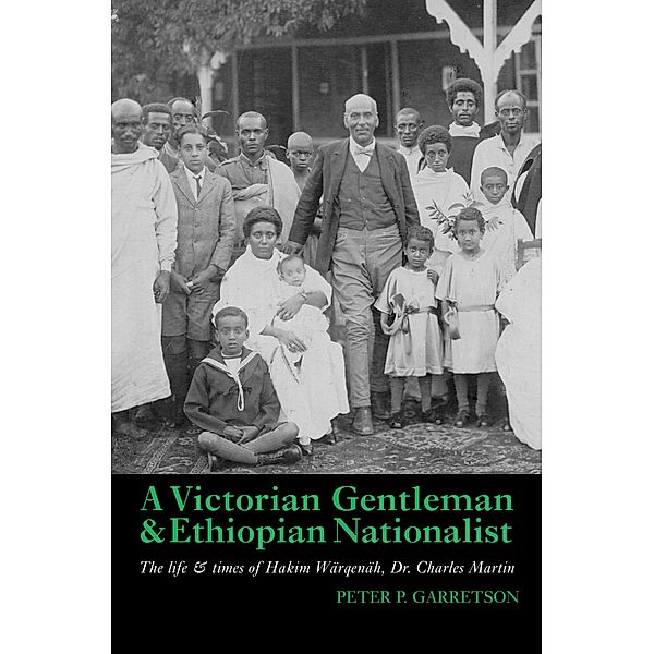 A Victorian Gentleman and Ethiopian Nationalist, Peter P Garretson