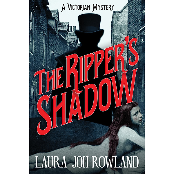 A Victorian Mystery: The Ripper's Shadow, LAURA JOH ROWLAND