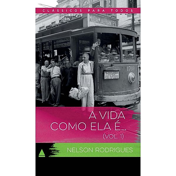 A Vida Como Ela É... / Coleção Clássicos para Todos, Nelson Rodrigues