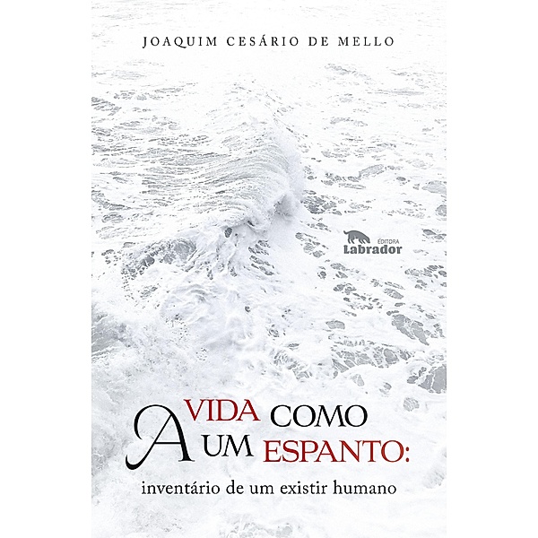 A vida como um espanto:, Joaquim Cesário de Mello
