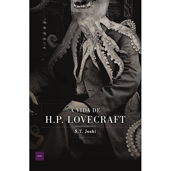 A Vida de H.P. Lovecraft, S. T. Joshi