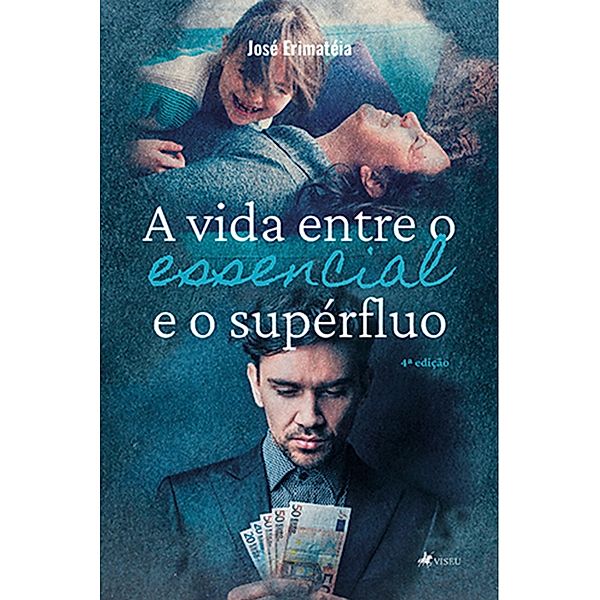 A vida entre o essencial e o supérfluo, José Erimatéia