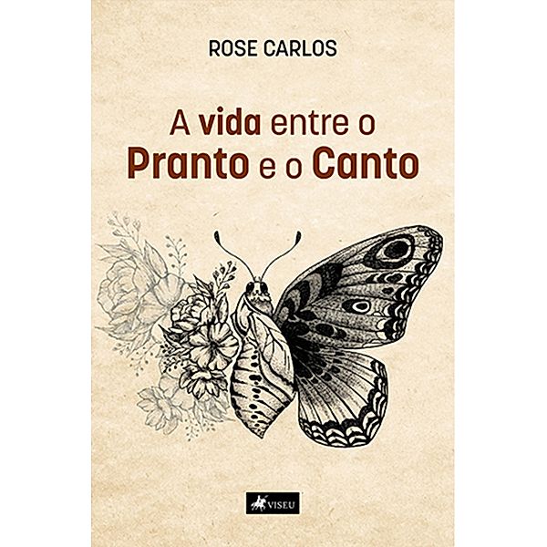A vida entre o pranto e o canto, Rose Carlos