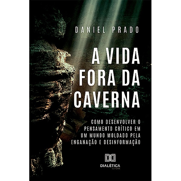 A Vida Fora da Caverna, Daniel Prado