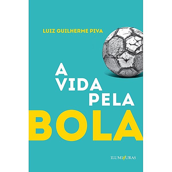 A vida pela bola, Luiz Guilherme Piva