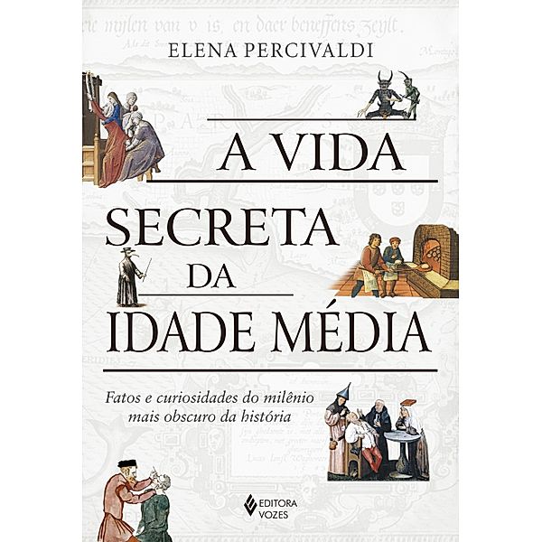 A vida secreta da Idade Média, Elena Percivaldi