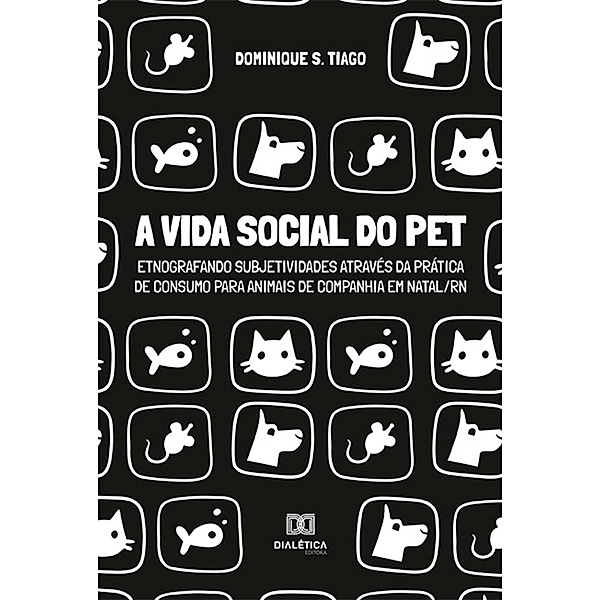 A vida social do pet, Dominique S. Tiago