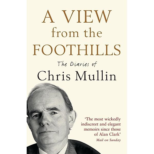 A View From The Foothills, Chris Mullin