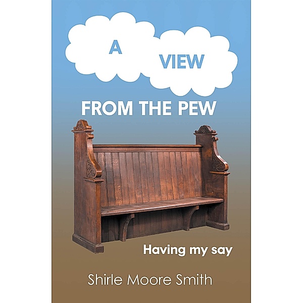 A View from the Pew, Shirle Moore Smith
