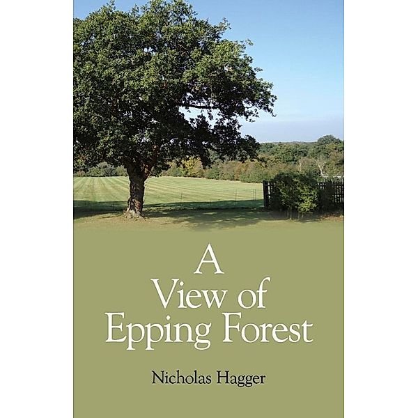 A View of Epping Forest, Nicholas Hagger