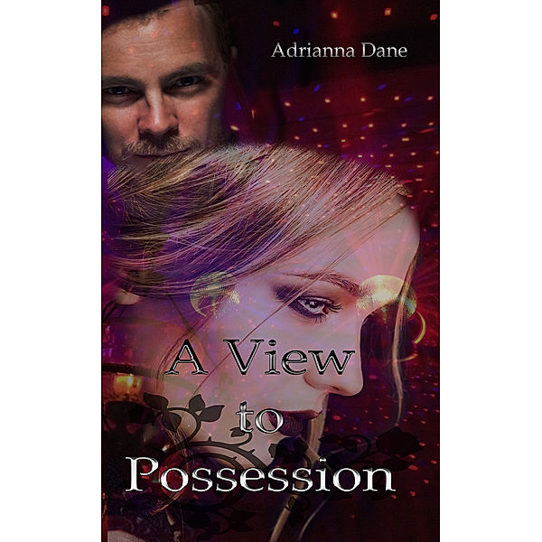 A View To Possession, Adrianna Dane