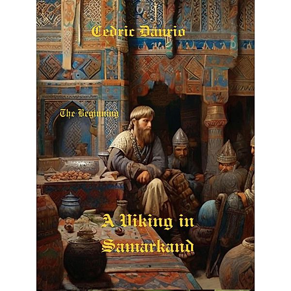 A Viking in Samarkand, Cedric Daurio