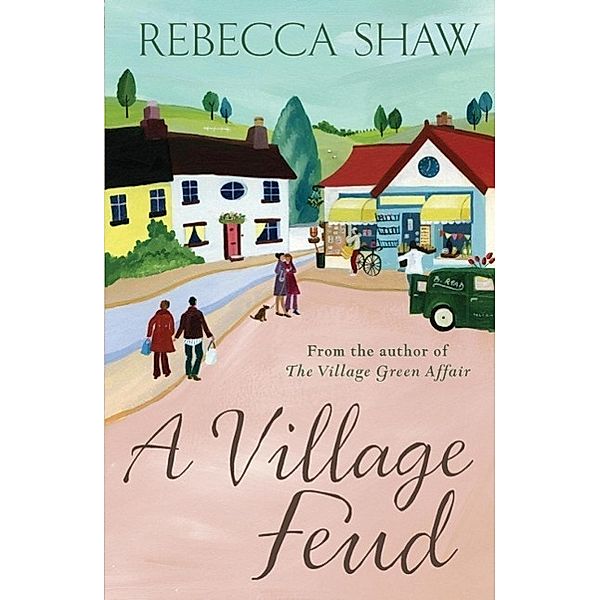 A Village Feud / TURNHAM MALPAS, Rebecca Shaw