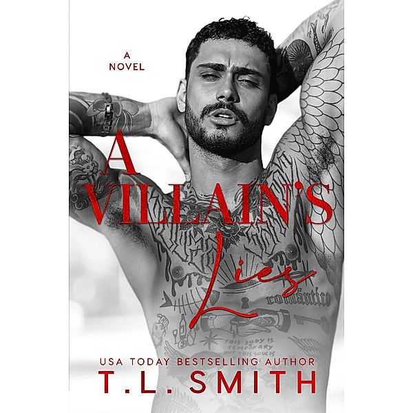 A Villain's Lies (A Villain's Story, #2) / A Villain's Story, T. L Smith