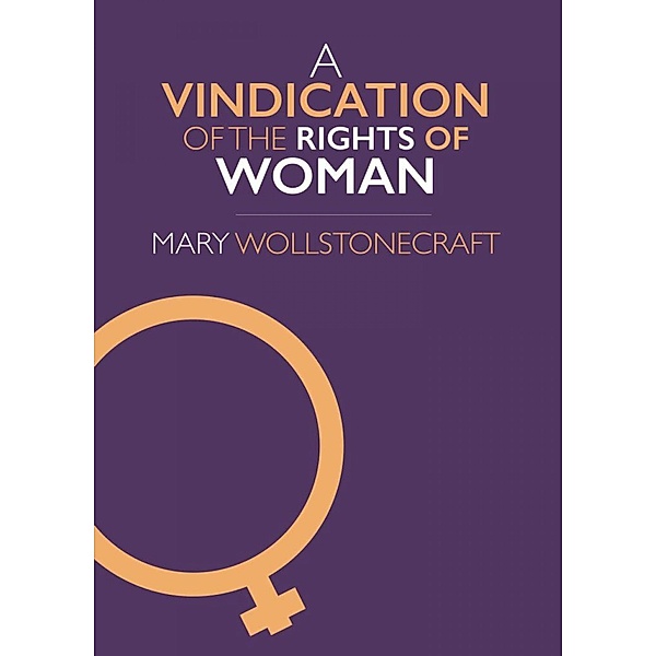 A Vindication of the Rights of Woman, Mary Wollstonecraft