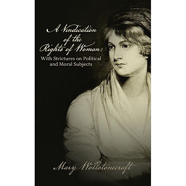 A Vindication of the Rights of Woman, Mary Wollstonecraft