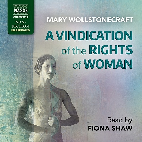 A Vindication of the Rights of Woman (Unabridged), Mary Wollstonecraft