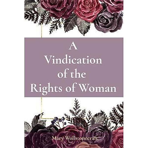 A Vindication of the  Rights of Woman / Z & L Barnes Publishing, Mary Wollstonecraft