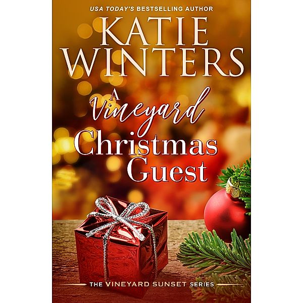 A Vineyard Christmas Guest (A Vineyard Sunset Series, #11) / A Vineyard Sunset Series, Katie Winters