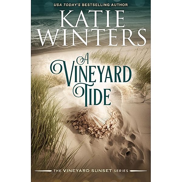 A Vineyard Tide (A Vineyard Sunset Series, #17) / A Vineyard Sunset Series, Katie Winters