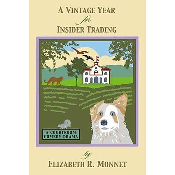 A Vintage Year For Insider Trading / MILLFORD CORDWENT PRESS, Elizabeth R Monnet