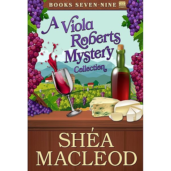 A Viola Roberts Cozy Mystery Collection: Books Seven - Nine (Viola Roberts Cozy Mysteries) / Viola Roberts Cozy Mysteries, Shéa MacLeod