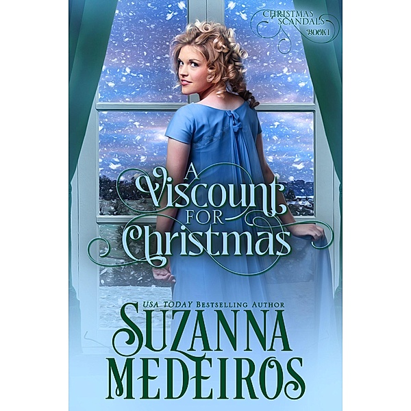 A Viscount for Christmas (Christmas Scandals, #1) / Christmas Scandals, Suzanna Medeiros