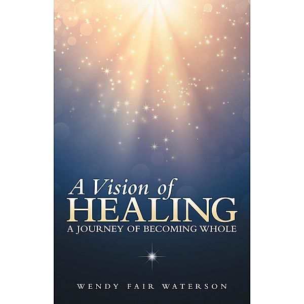 A Vision of Healing, Wendy Fair Waterson