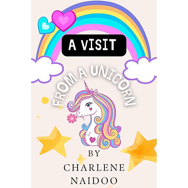 A Visit from a Unicorn, Charlene Naidoo