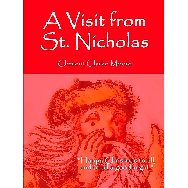 A Visit from St. Nicholas, Clement Clarke Moore