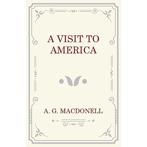 A Visit to America, A. G. Macdonell