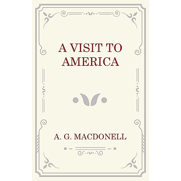 A Visit to America, A. G. Macdonell