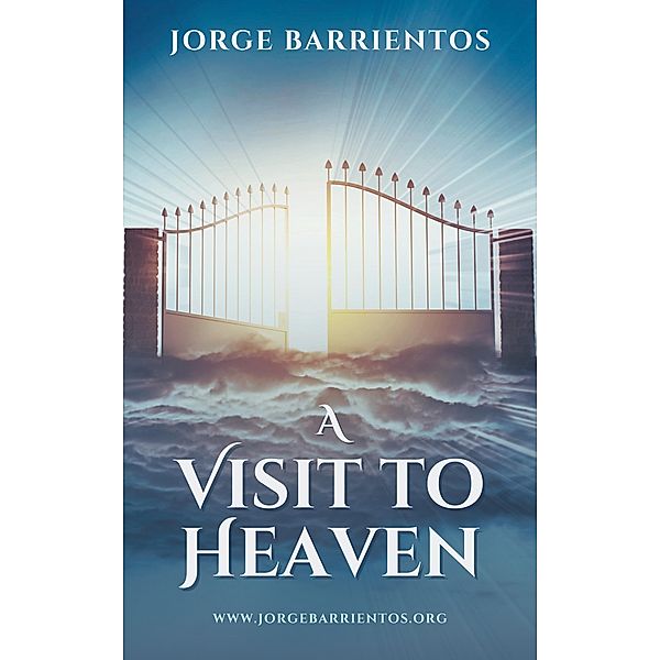 A Visit to Heaven, Jorge Barrientos