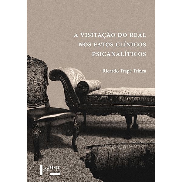 A Visitação do Real nos Fatos Clínicos Psicanalíticos, Ricardo Trapé Trinca