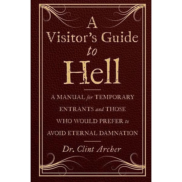 A Visitor's Guide to Hell, Clint Archer