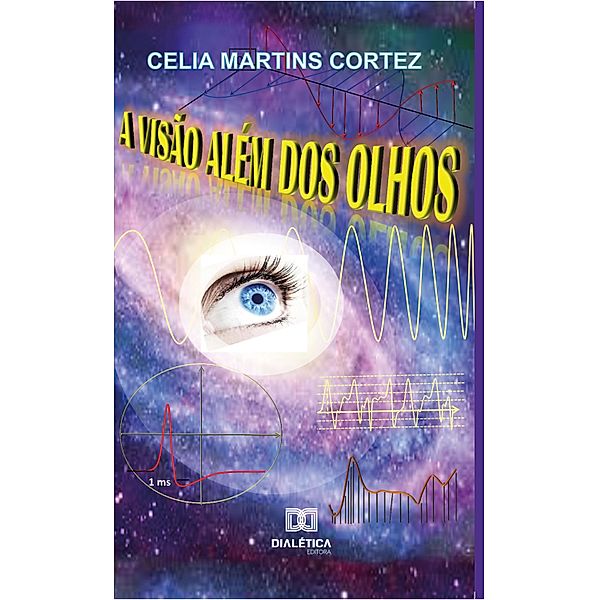 A Visão Além dos Olhos, Celia Martins Cortez