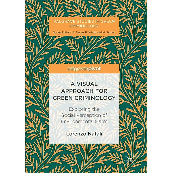 A Visual Approach for Green Criminology / Palgrave Studies in Green Criminology, Lorenzo Natali