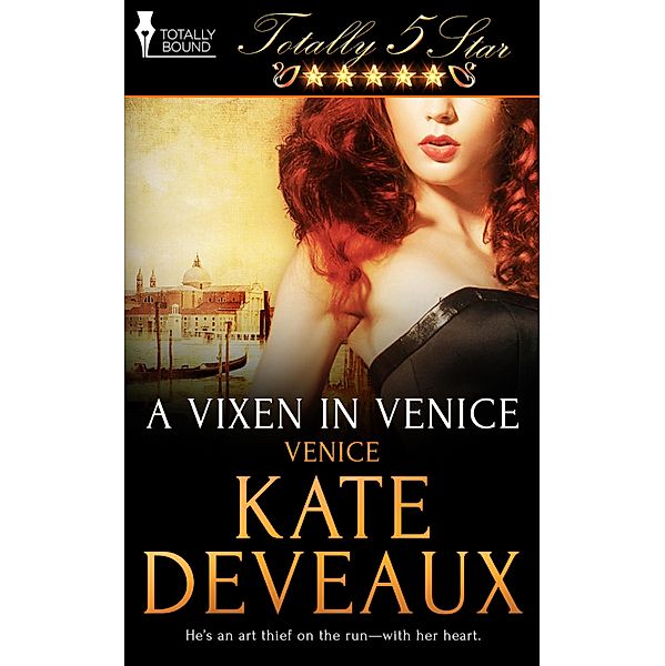 A Vixen in Venice / Totally Five Star, Kate Deveaux