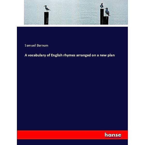 A vocabulary of English rhymes arranged on a new plan, Samuel Barnum
