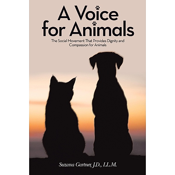 A Voice for Animals, Suzana Gartner J. D. LL. M.