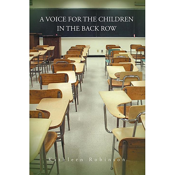 A Voice for the Children in the Back Row, Kathleen Robinson