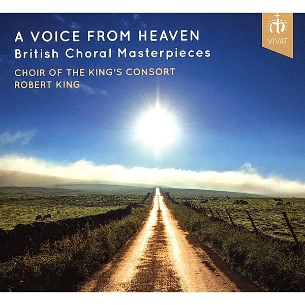 A Voice From Heaven, Chor des Kings Consort, Robert King