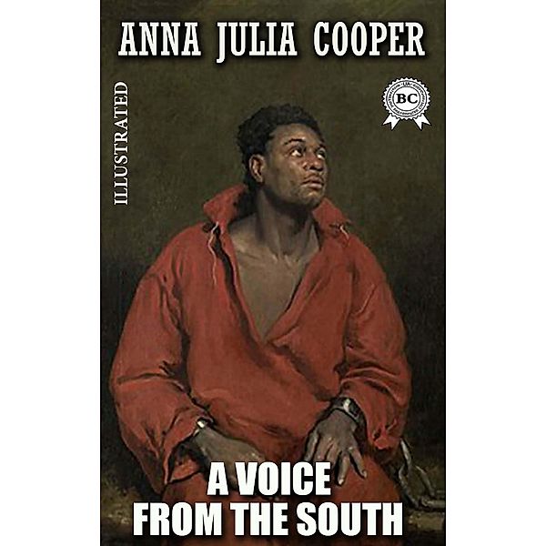 A Voice from the South. Illustrated, Anna J. Cooper