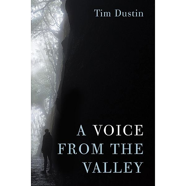 A Voice from the Valley, Tim Dustin